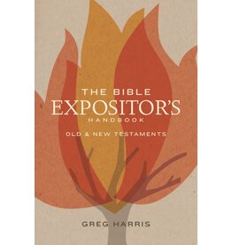 Greg Harris The Bible Expositor's Handbook