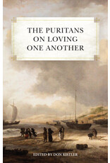 Don Kistler The Puritans on Loving One Another