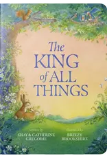 Shay Gregorie and Catherine Gregorie The King of All Things Board Book