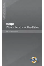 Zac Sparkman Help!  I want to Know the Bible (Teens)
