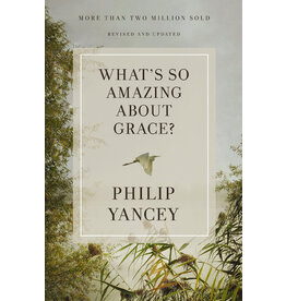 Philip Yancey What's So Amazing About Grace