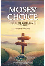 Jeremiah Burroughs Moses' Choice