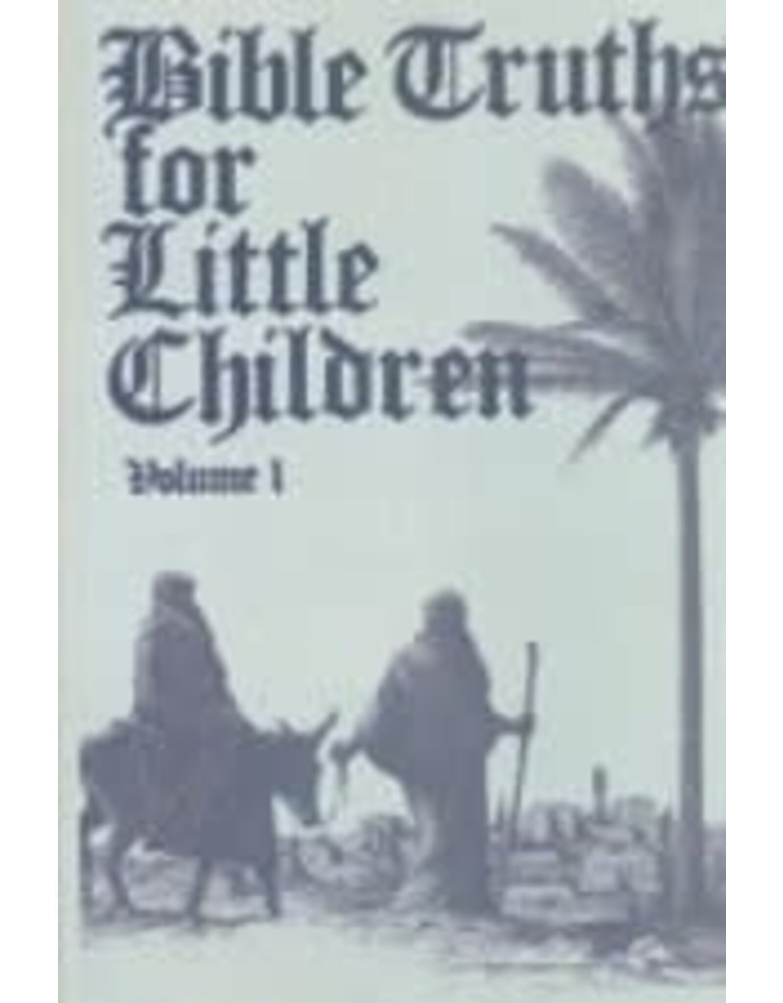 Bible Truths for Little Children Vol 1
