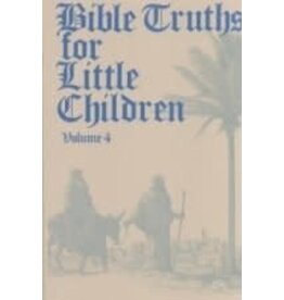 Bible Truths for Little Children Vol 4