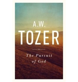 A W Tozer Pursuit of God