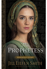 Jill Eileen Smith The Prophetess - Deborah's Story