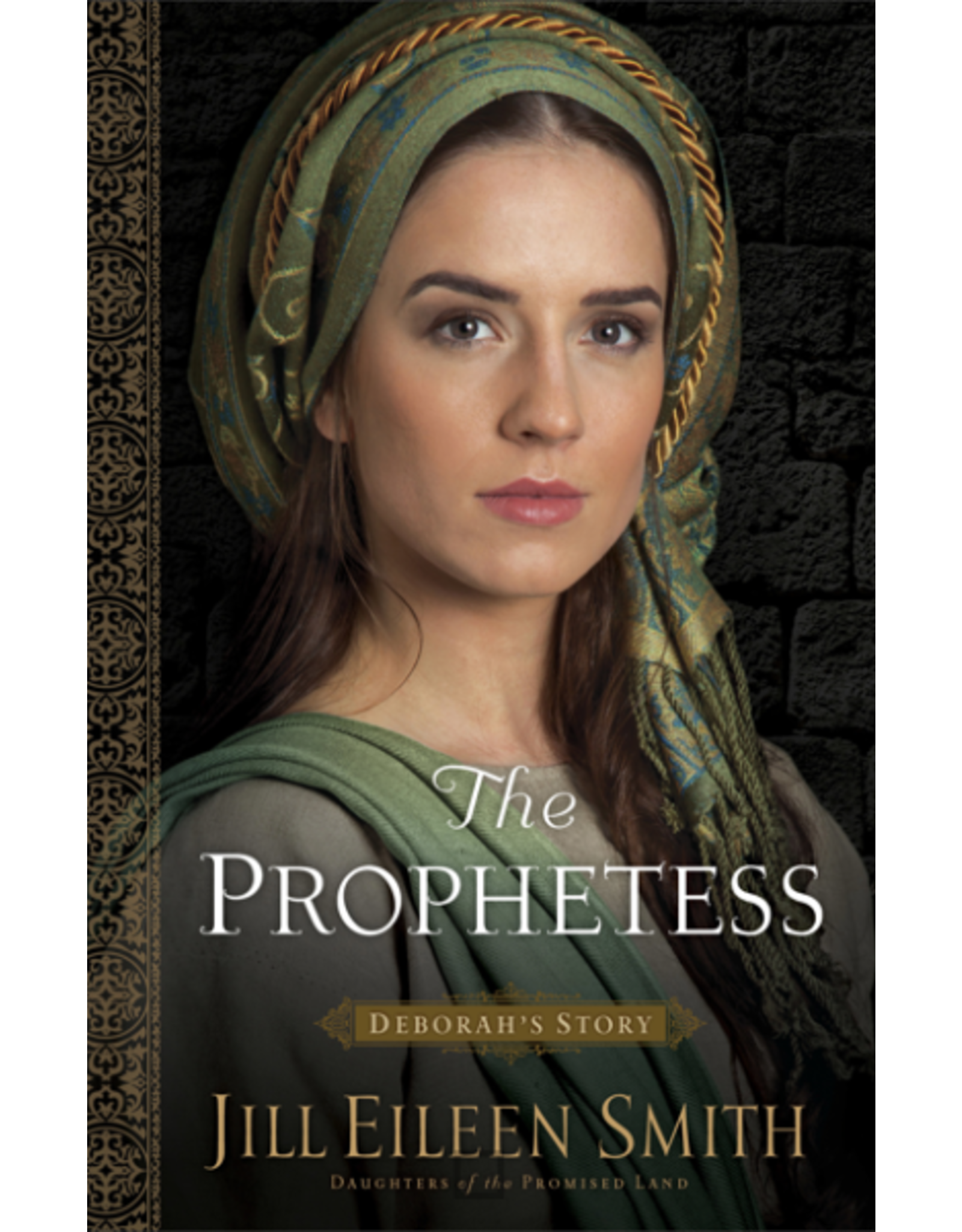 Jill Eileen Smith The Prophetess - Deborah's Story