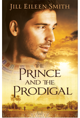 Jill Eileen Smith The Prince and the Prodigal