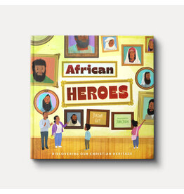 Jerome Gay JR. African Heroes: Discovering Our Christian Heritage
