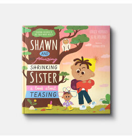 Ginger Hubbard and Al Roland Shawn and His Amazing Shrinking Sister: A Book About Teasing
