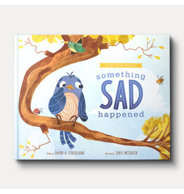 Thais Mesquita Something Sad Happened: Helping Children with Grief