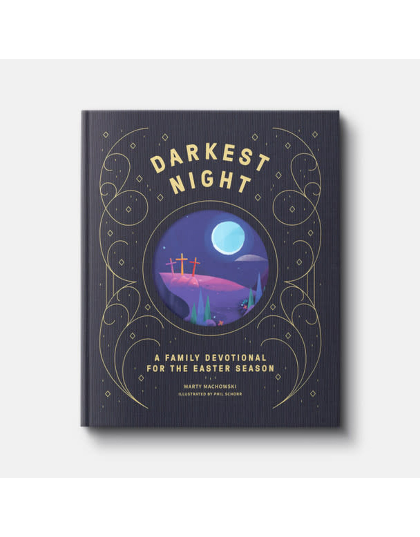 Marty Machowski Darkest Night Brightest Day: A Family Devotional for the Easter Season