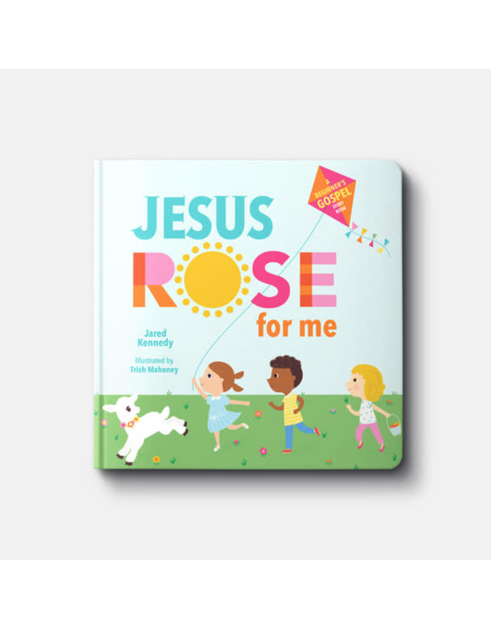 jared kennedy Jesus Rose for Me: The True Story of Easter