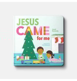 jared kennedy Jesus Came for Me: The True Story of Christmas