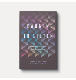 Joseph Hussung Learning to Listen: Essential Skills for Every Counselor