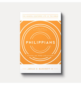 Josiah D Bancroft IV Philippians: Finding Joy When Life is Hard