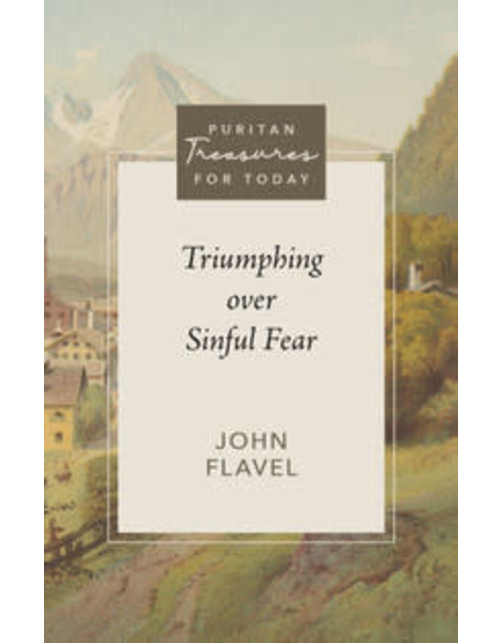 John Flavel Triumphing over Sinful Fear