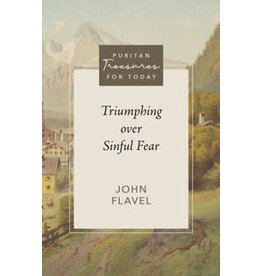 John Flavel Triumphing over Sinful Fear