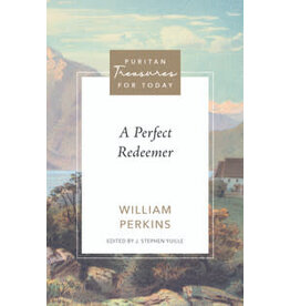 William Perkins A Perfect Redeemer