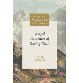 John Owen Gospel Evidences of Saving Faith