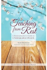 Sarah MacKenzie Teaching from Rest: A Homeschooler's Guide to Unshakable Peace