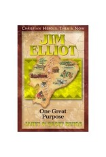 Janet and Geoff Benge CHRISTIAN HEROES: THEN & NOW Jim Elliot: One Great Purpose