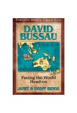 Janet and Geoff Benge CHRISTIAN HEROES: THEN & NOW David Bussau: Facing the World Head-on