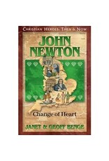 Janet and Geoff Benge CHRISTIAN HEROES: THEN & NOW John Newton: Change of Heart