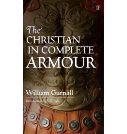 William Gurnall The Christian in Complete Armour