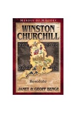 Janet and Geoff Benge HEROES OF HISTORY Winston Churchill: Resolute