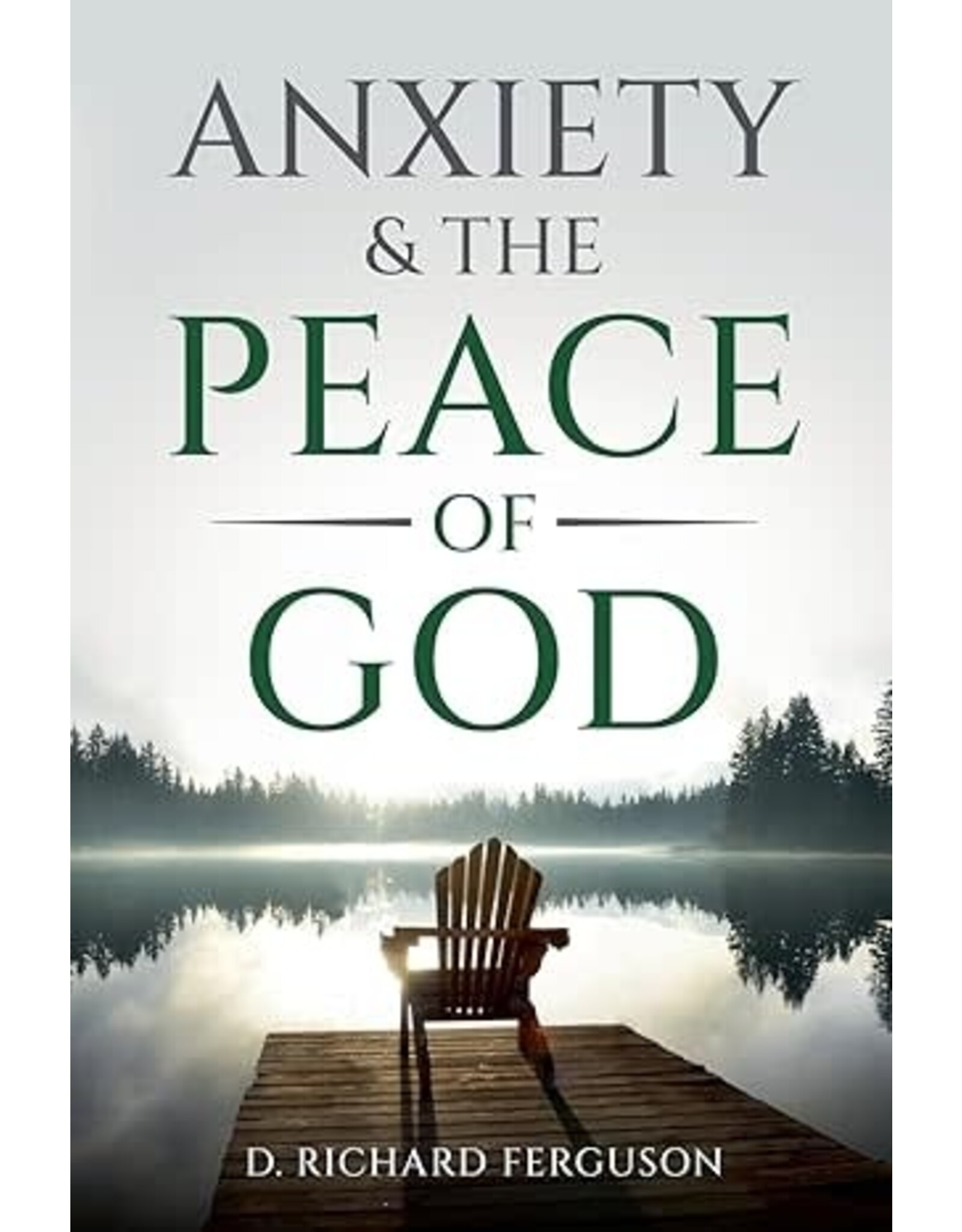 Darrell Ferguson Anxiety and the Peace of God