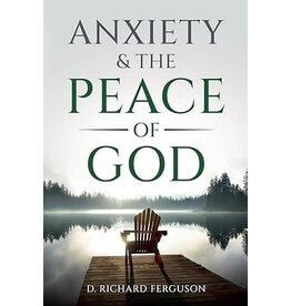 Darrell Ferguson Anxiety and the Peace of God