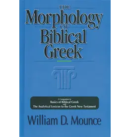 William D. Mounce Morphology of Biblical Greek