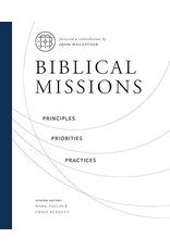 Mark Tatlock and Chris Burnett Biblical Missions Principles, Priorities, Practices
