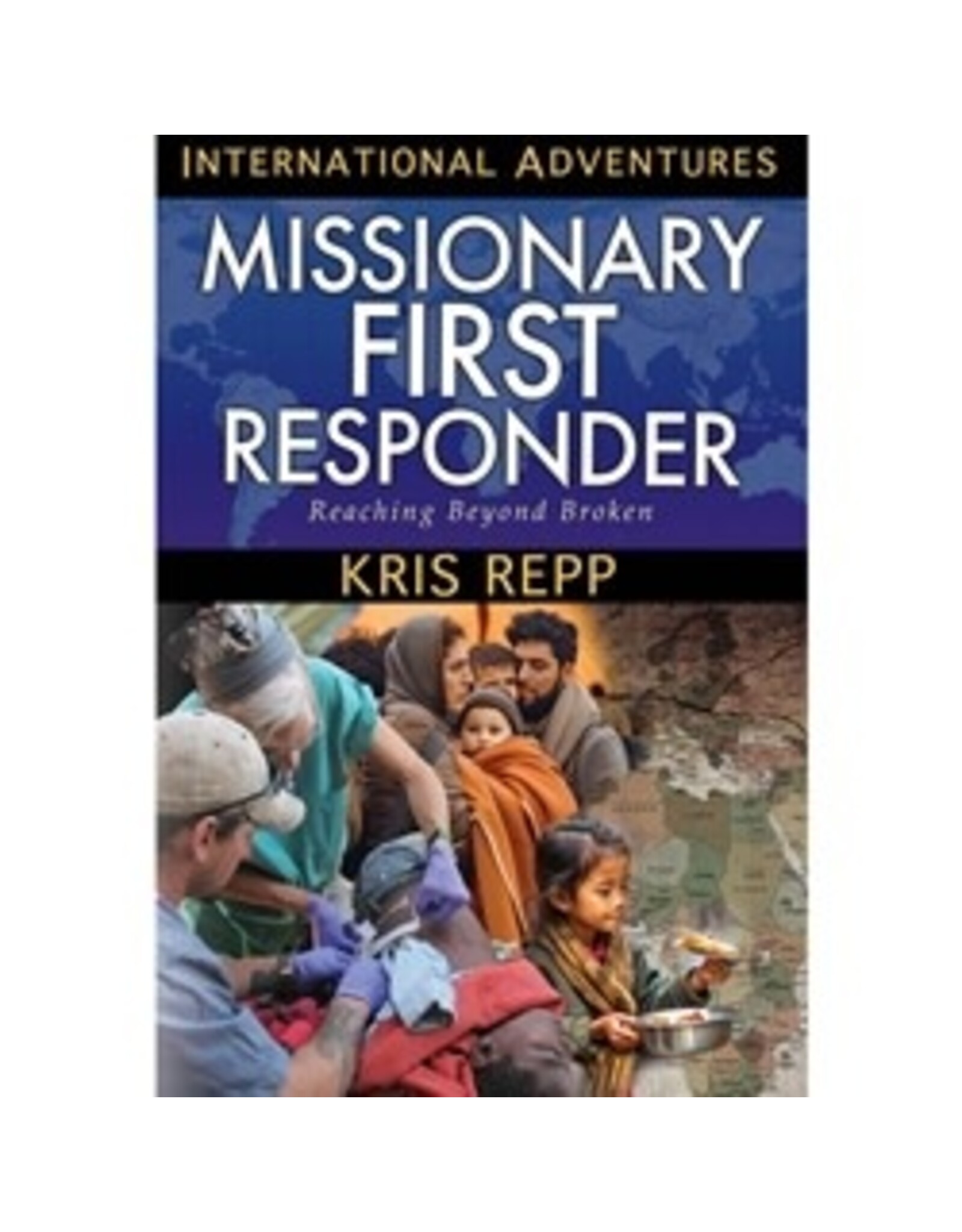 Kris Repp Missionary First Responder