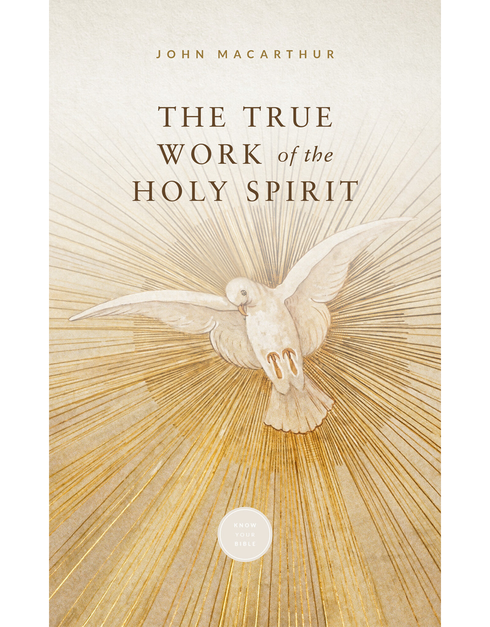 John MacArthur The True Work of the Holy Spirit