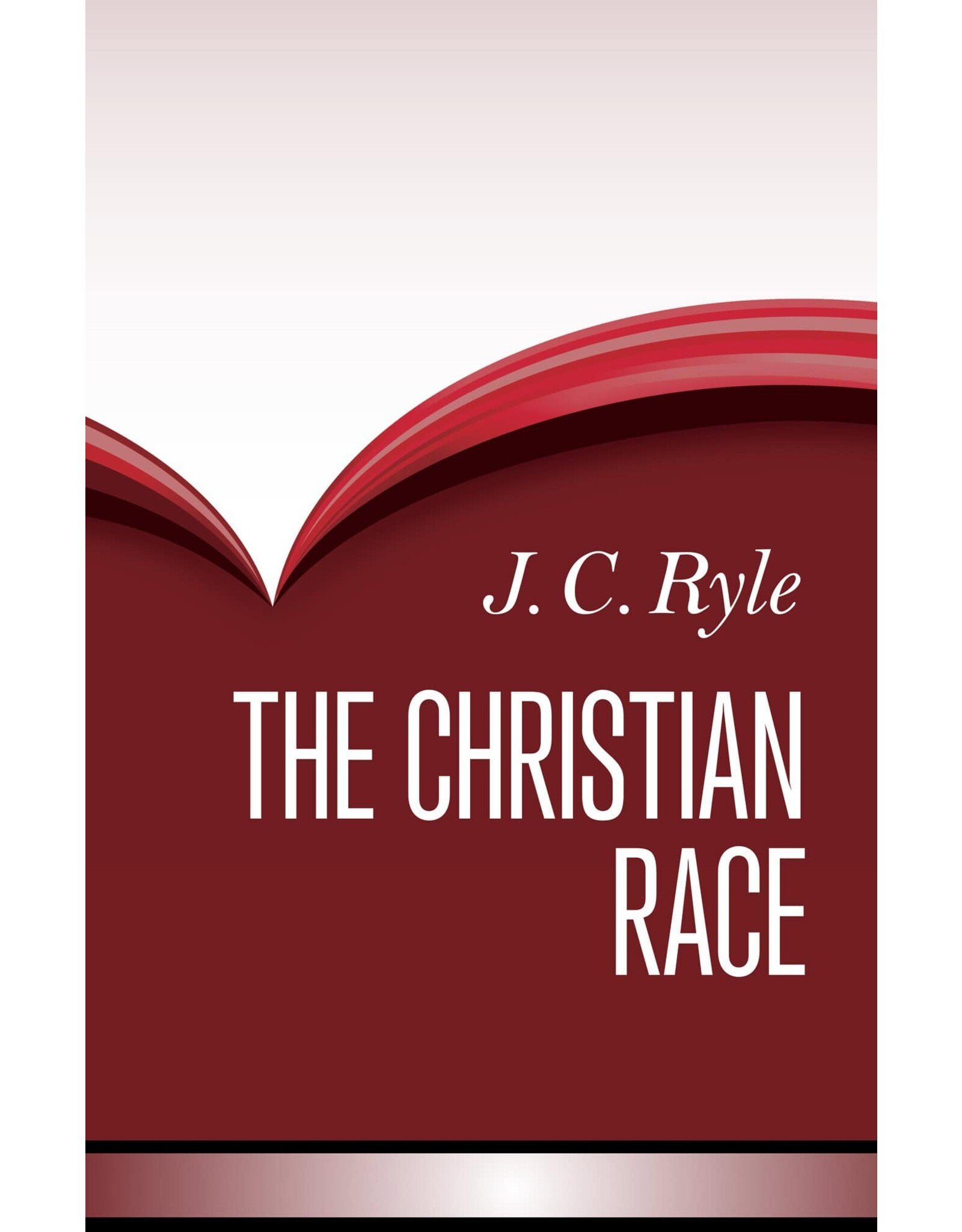 J.C. Ryle The Christian Race