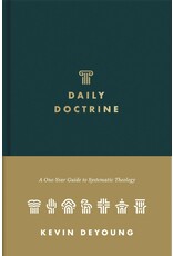 Kevin L DeYoung Daily Doctrine