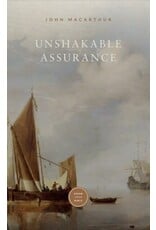John MacArthur Unshakable Assurance