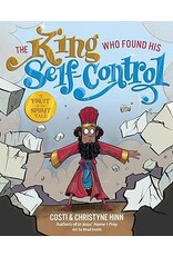 Costi and Christyne Hinn The King Who Found His Self-Control