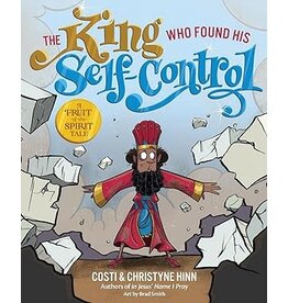 Costi and Christyne Hinn The King Who Found His Self-Control