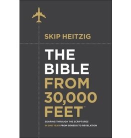 Skip Heitzig The Bible from 30,000 Feet