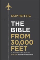 Skip Heitzig The Bible from 30,000 Feet