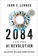 John lennox 2084 and the AI Revolution