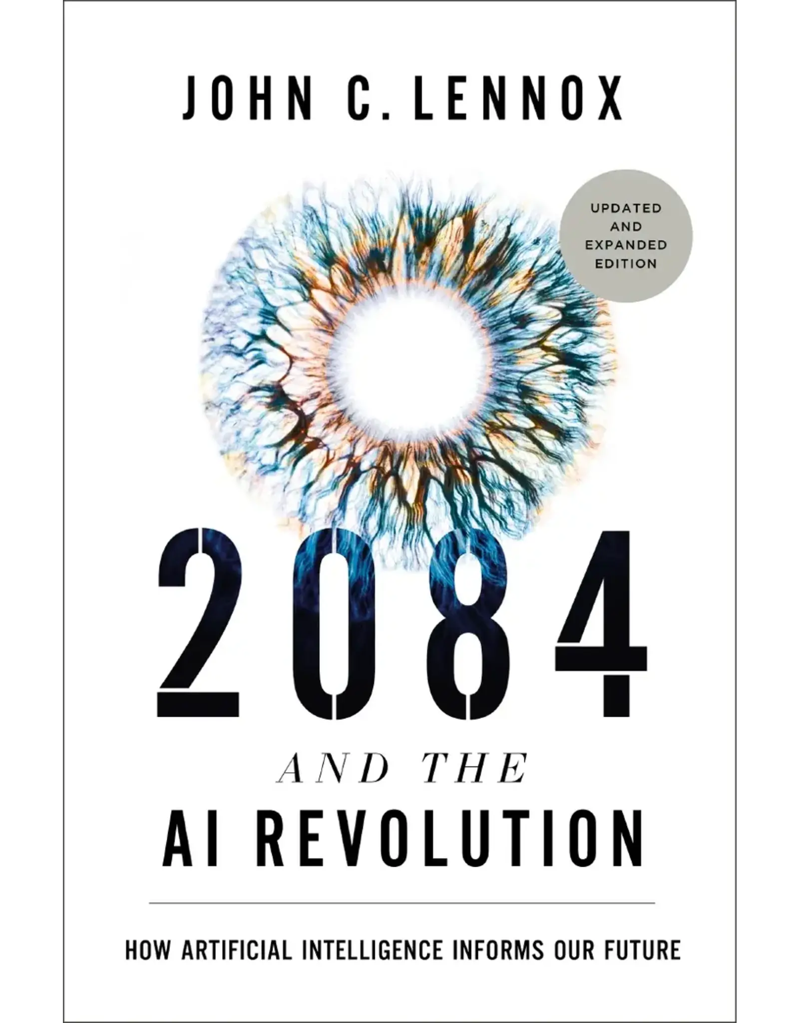 John lennox 2084 and the AI Revolution
