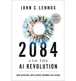 John lennox 2084 and the AI Revolution