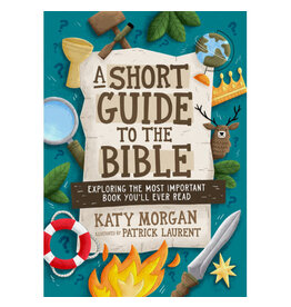 Katy Morgan A Short Guide to the Bible