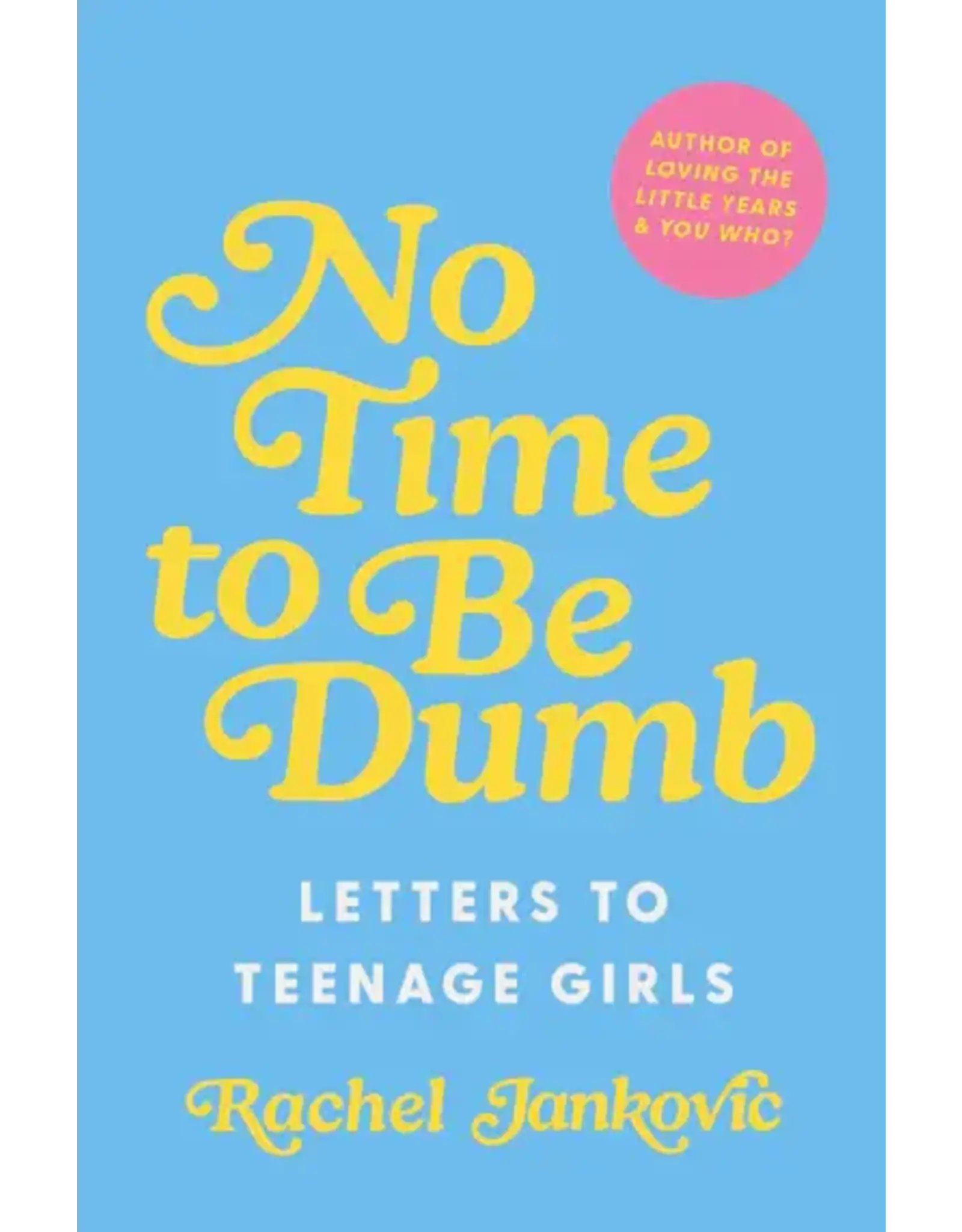 Rachel Jankovic No Time to be Dumb