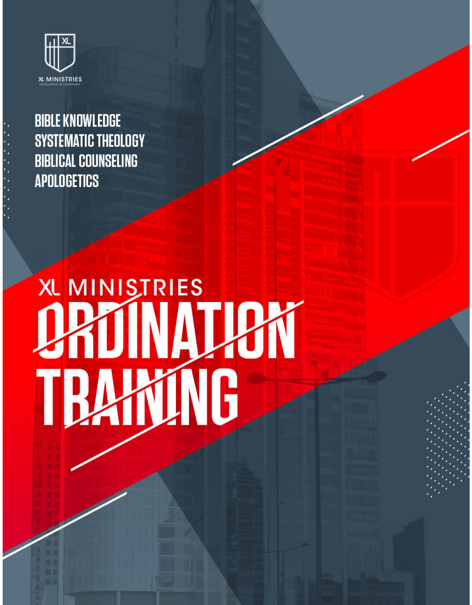 Ordination Training : Bible Knowledge, Systematic Theology, Biblical Counseling, Apologetics