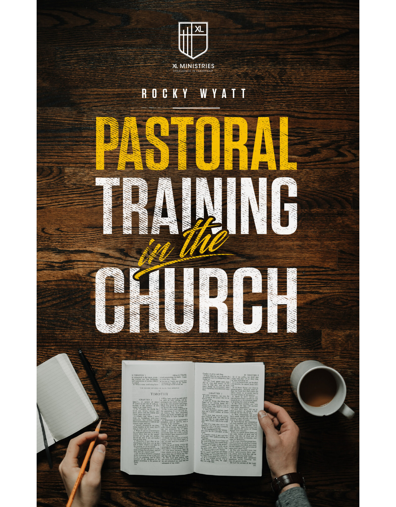 Rocky Wyatt Pastoral Training in the Church